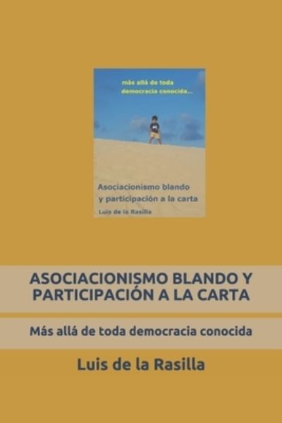 Cover for Luis de la Rasilla · Asociacionismo Blando Y Participacion a la Carta (Paperback Book) (2020)