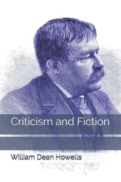 Cover for William Dean Howells · Criticism and Fiction (Pocketbok) (2020)