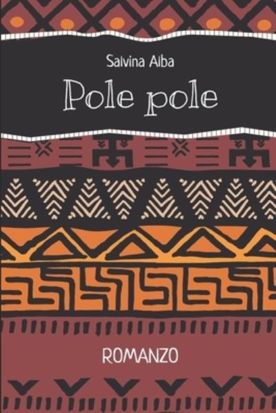 Cover for Salvina Alba · Pole Pole (Paperback Book) (2021)