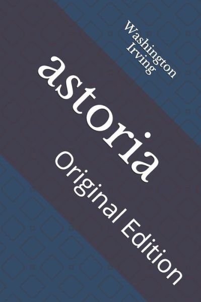 Cover for Washington Irving · Astoria (Paperback Bog) (2021)