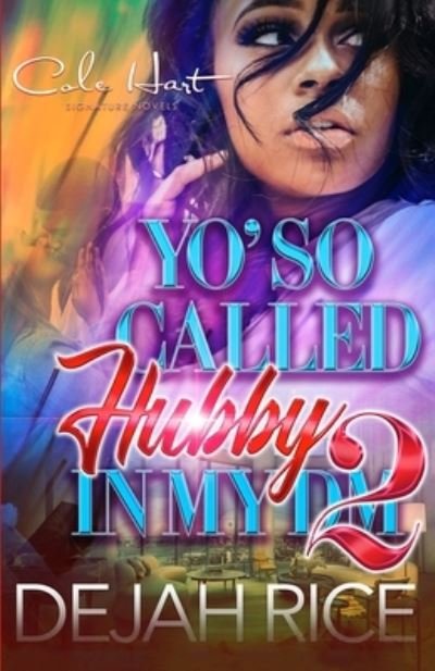 Cover for Dejah Rice · Yo' So Called Hubby In My DM 2 (Pocketbok) (2021)