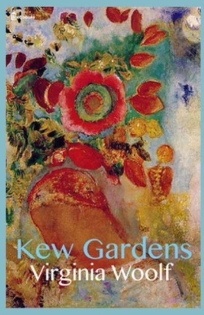 Cover for Virginia Woolf · Kew Gardens Illustrated (Paperback Book) (2021)