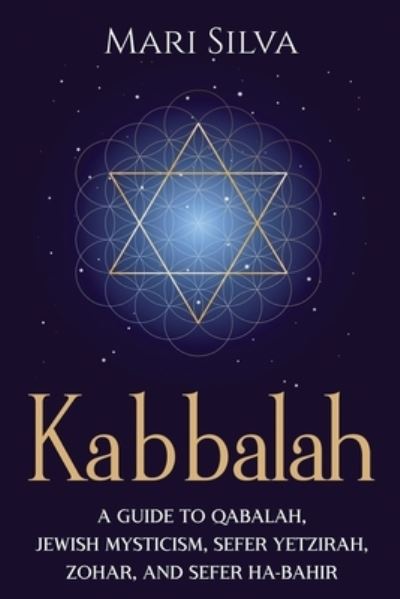 Kabbalah - Mari Silva - Książki - Independently Published - 9798741649107 - 20 kwietnia 2021