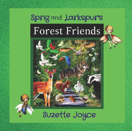 Cover for Suzette Joyce · Sprig and Larkspur's Forest Friends: Illustrated Story Book About Forest Animals - The Sprig and Larkspur (Taschenbuch) (2022)