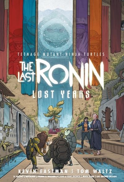 Cover for Kevin Eastman · Teenage Mutant Ninja Turtles: The Last Ronin--Lost Years (Inbunden Bok) (2023)