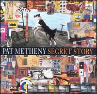 Secret Story - Pat Metheny - Musik - JAZZ - 0075597998108 - 9. oktober 2007