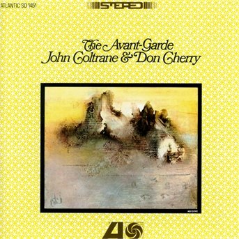 The Avant-garde - Coltrane John & Cherry Don - Muziek - WEA - 0081227964108 - 27 september 2013