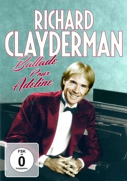 Cover for Richard Clayderman · Ballade Pour Adeline: His Greatest Hits (DVD) (2014)