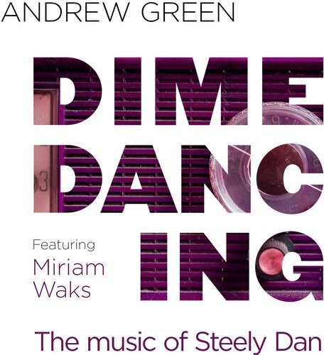 Cover for Andrew Green · Dime Dancing: The Music Of Steely Dan (CD) (2020)