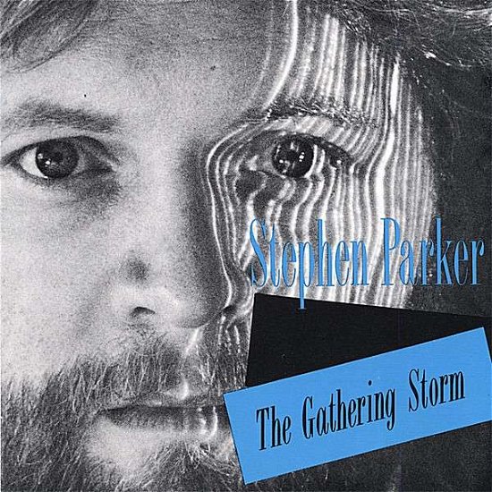 Gathering Storm - Stephen Parker - Musikk - CD Baby - 0634479219108 - 18. november 2003