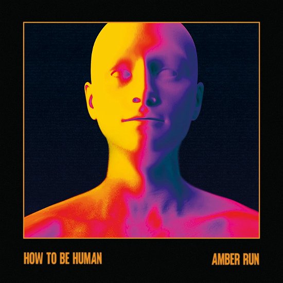 Cover for Amber Run · How To Be Human (Cassette) (2023)