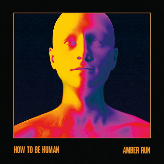 How To Be Human - Amber Run - Musik - TRIPEL RECORDS - 0658860431108 - 21. april 2023