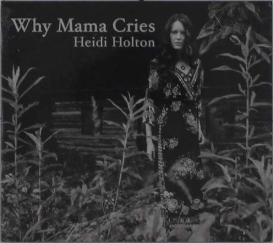 Cover for Heidi Holton · Why Mama Cries (CD) (2018)
