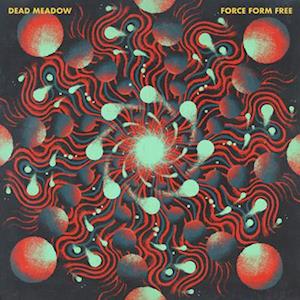 Force Form Free (Solid Blue Vinyl) - Dead Meadow - Musikk - BLUES FUNERAL - 0760137108108 - 2. desember 2022