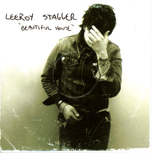 Stagger Leeroy · Beautiful House (CD) (2005)