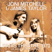 Cover for Joni Mitchell &amp; James Taylor · Paris Theatre 1970 (CD) (2020)