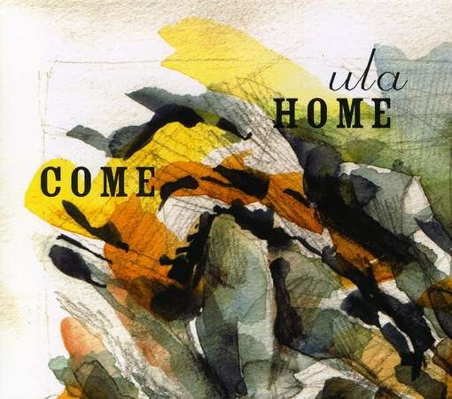 Cover for Ula · Come Home (CD) (2007)