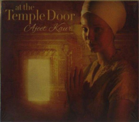 Cover for Ajeet Kaur · At The Temple's Door (CD) [Digipak] (2023)