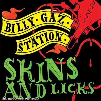 Cover for Billy Gaz Station · Skins And Licks (CD) (2008)