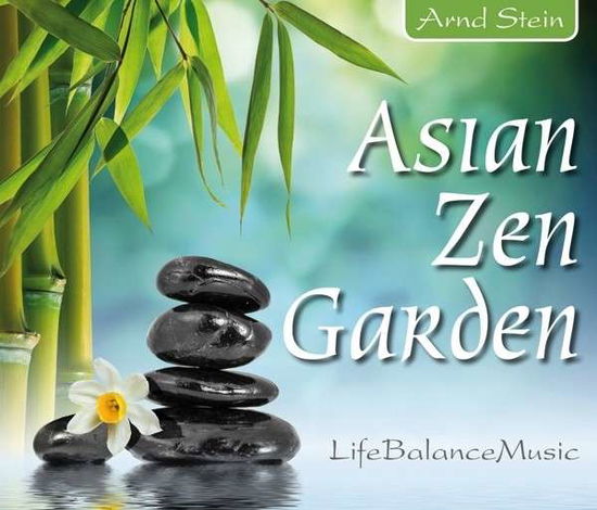 Asian Zen Garden-life Balance Music - Arnd Stein - Música - TYROLIS - 4014579074108 - 18 de março de 2014