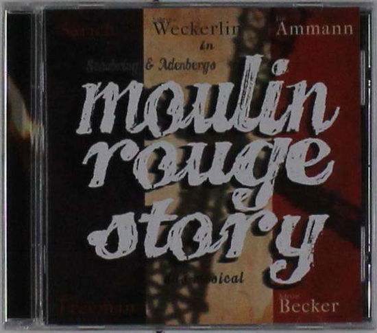 Cover for Schubring / Adenberg · Moulin Rouge Story-das Musical (CD) (2015)