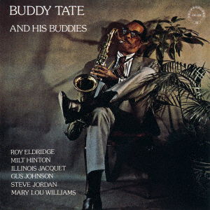 Cover for Buddy Tate · Buddy Tate and His Buddies &lt;limited&gt; (CD) [Japan Import edition] (2017)