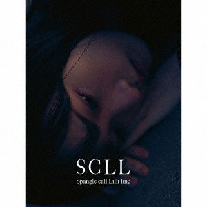 Cover for Spangle Call Lilli Line · Scll (CD) [Japan Import edition] (2020)