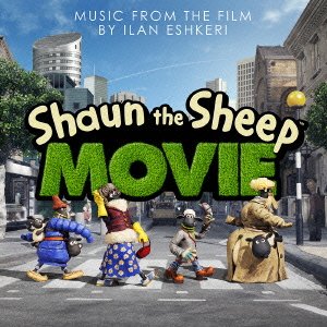 Cover for Ilan Eshkeri · Shaun the Sheep the Movie (CD) [Japan Import edition] (2015)