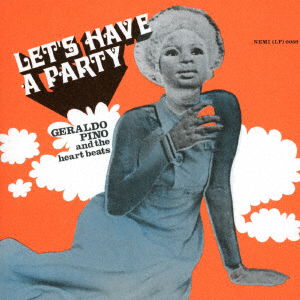 Cover for Geraldo Pino · Let's Have a Party (CD) [Japan Import edition] (2017)