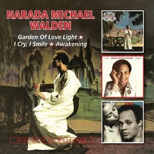 Cover for Narada Michael Walden · Garden Of Love Light / I Cry. I Smile / Awakening (CD) (2015)