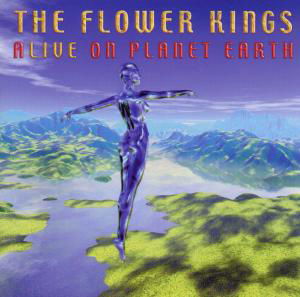 Cover for Flower Kings · Alive on Planet (CD) (2010)