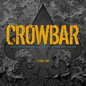Archive Metal..in Its Purest Form - Crowbar - Music - THE STORE FOR MUSIC - 5055544229108 - May 18, 2018