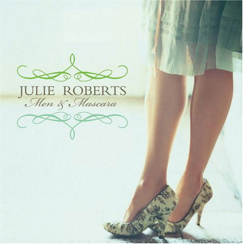 Men & Mascara - Julie Roberts - Music - WRASSE - 5060001272108 - September 22, 2006