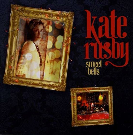Cover for Kate Rusby  · Kate Rusby - Sweet Bells (CD)