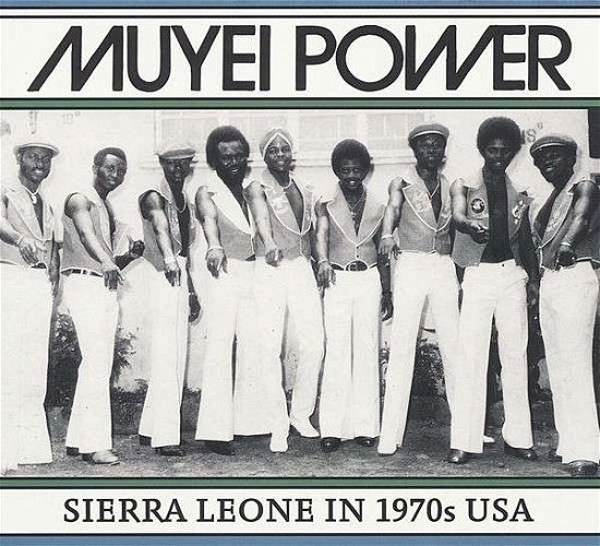 Sierra Leone In 1970's Usa - Muyei Power - Musikk - SOUNDWAY - 5060091554108 - 22. juni 2018