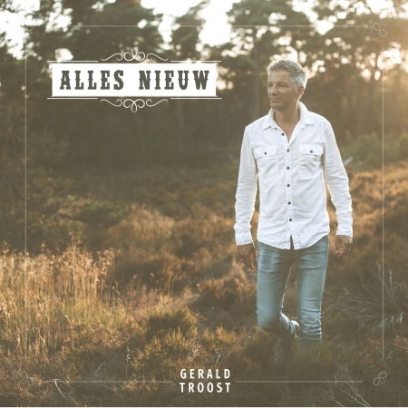 Cover for Gerald Troost · Alles Nieuw (CD) (2019)