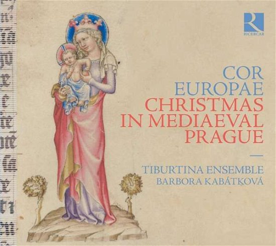 Cover for Barbora Kabatkova / Tiburtina Ensemble · Cor Europae. Christmas In Mediaeval Prague (CD) (2019)