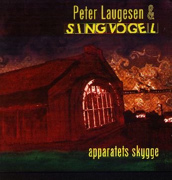 Cover for Peter Laugesen &amp; Singvogel · Apparatets Skygge (CD) (2011)