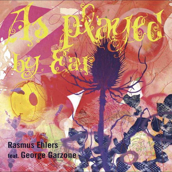 Cover for Ehlers,rasmus / Garzone,george · Played by Ear (CD) (2011)