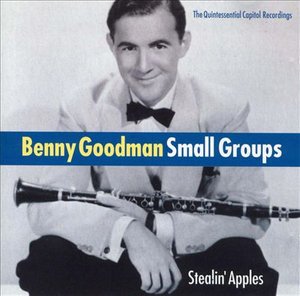Cover for Benny Goodman · Stealin´ Apples. the Quintessential Cap (CD)