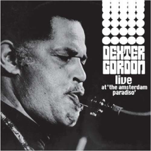 Cover for Dexter Gordon · LIVE AT THE AMSTERDAM PARADISO? (CD) (2009)