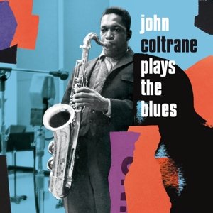 Cover for John Coltrane · Plays The Blues (CD) [Expanded edition] (2016)