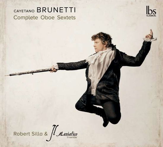 Cover for Silla, Robert/Il Maniatico Ensemble · Complete Oboe Sextets (CD) (2021)