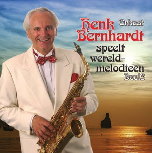 Cover for Henk-Orkest- Bernhardt · Speelt Wereldmelodieen 3 (CD) (2014)