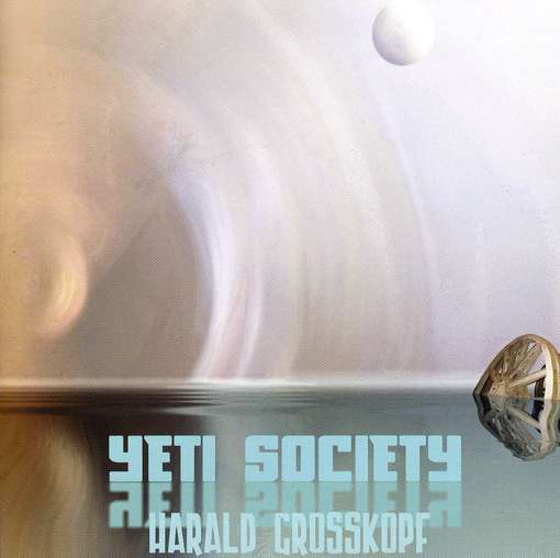 Cover for Harald Grosskopf · Yeti Society (CD) (2007)