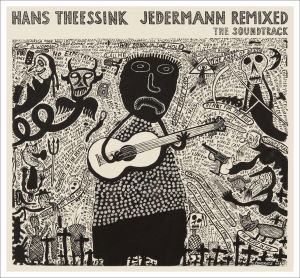 Jedermann Remixed - the Soundtrack - Hans Theessink - Musik - BLUE GROOVE - 9004484019108 - 18. september 2012