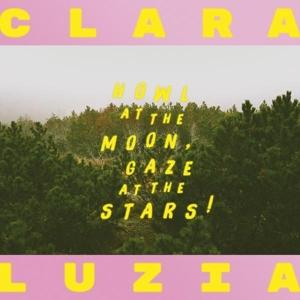 Cover for Clara Luzia · How At The Moon, Gaze At The Stars! (CD) (2023)