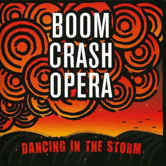 Cover for Boom Crash Opera · Boom Crash Opera-dancing in the Storm (Płyta DVD/CD) (2009)