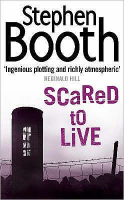 Cover for Stephen Booth · Scared to Live - Cooper and Fry Crime Series (Paperback Bog) (2007)
