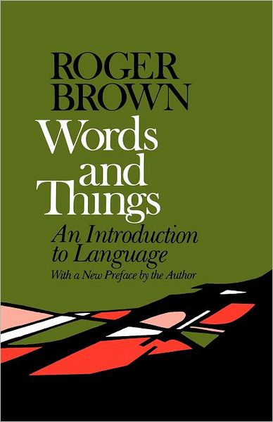 Words and Things - Roger Brown - Bücher - Free Press - 9780029048108 - 1. November 1968